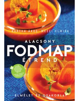 Alacsony FODMAP-étrend - Elmélet és gyakorlat
