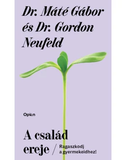 A család ereje - Ragaszkodj gyermekeidhez!