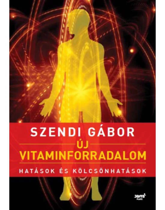 Új vitaminforradalom - Hatások és kölcsönhatások